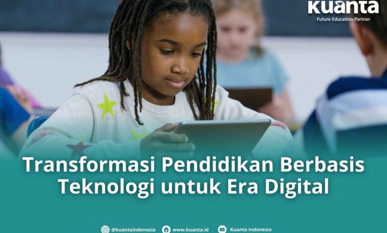 Transformasi Digital Sekolah Strategi Pembelajaran Modern di Era Teknologi